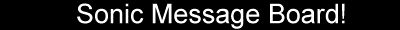Sonic Message Board