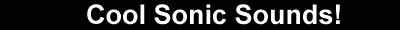 Cool Sonic Sounds